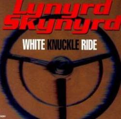 Lynyrd Skynyrd : White Knuckle Ride